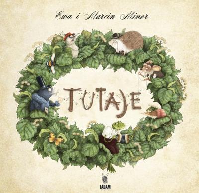 TUTAJE. Autor: Minor Ewa, Minor Marcin. SmakLiter.pl Okładka książki TUTAJE