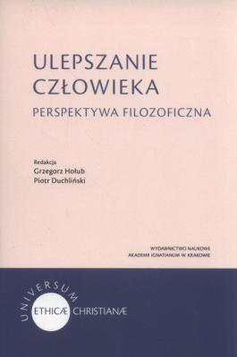 Ulepszanie człowieka. Autor: Grzegorz Hołub (red.), Piotr Duchliński (red.). SmakLiter.pl Okładka książki Ulepszanie człowieka
