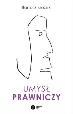 Umysł prawniczy. Autor: Brożek Bartosz. SmakLiter.pl Okładka książki Umysł prawniczy