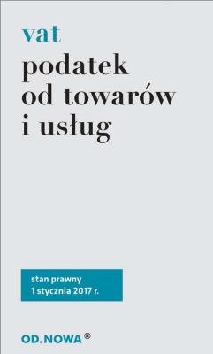 Okładka książki VAT PODATEK OD TOWARÓW I USŁUG 01.2017
