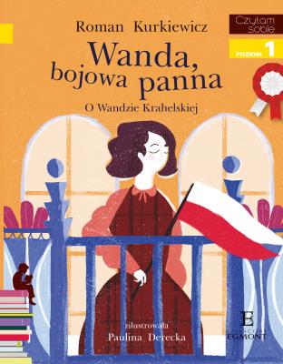 Okładka książki Wanda, bojowa panna. O Wandzie Krahelskiej