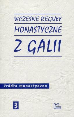Wczesne reguły monastyczne z Galii. Autor: PRACA ZBIOROWA. SmakLiter.pl Okładka książki Wczesne reguły monastyczne z Galii