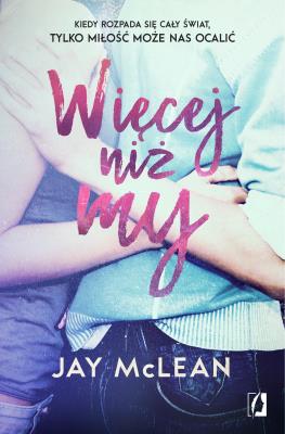 Więcej niż my. Autor: Jay McLean. SmakLiter.pl Okładka książki Więcej niż my