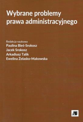Wybrane problemy prawa administracyjnego. Wydawca: Akademia Jana Długosza. SmakLiter.pl Opakowanie Wybrane problemy prawa administracyjnego