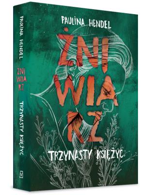 Żniwiarz. Tom 3. Trzynasty księżyc. Autor: Hendel Paulina. SmakLiter.pl Okładka książki Żniwiarz. Tom 3. Trzynasty księżyc