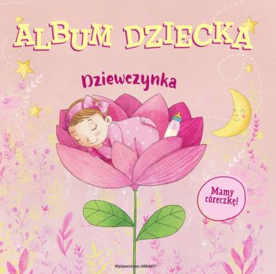 Album dziecka. Dziewczynka. Autor: Tea Orsi, Elisa Paganelli, Słomka-Gołębiowska Agnieszka. SmakLiter.pl Okładka książki Album dziecka. Dziewczynka