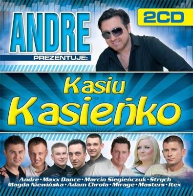 Andre prezentuje - Kasiu Kasieńko (2CD). Autor: praca zbiorowa. SmakLiter.pl Okładka książki Andre prezentuje - Kasiu Kasieńko (2CD)