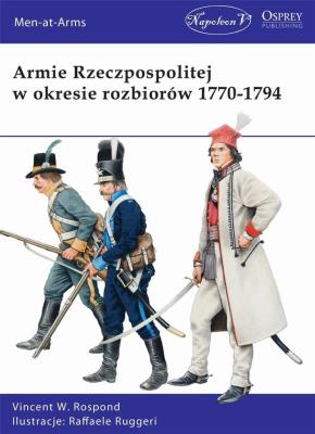 Okładka książki Armie Rzeczpospolitej w okresie rozbiorów 1770-179