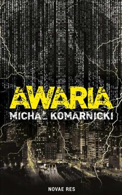 AWARIA. Autor: MICHAŁ KOMARNICKI. SmakLiter.pl Okładka książki AWARIA