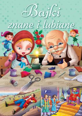 Bajki znane i lubiane. Autor: Opracowanie zbiorowe. SmakLiter.pl Okładka książki Bajki znane i lubiane