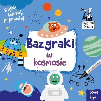 Okładka książki BAZGRAKI W KOSMOSIE KAPITAN NAUKA
