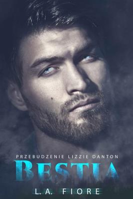 Okładka książki Bestia. Przebudzenie Lizzie Danton