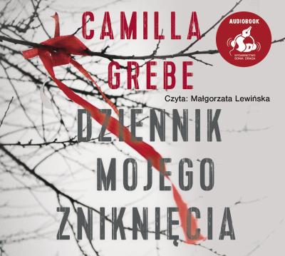 CD MP3 DZIENNIK MOJEGO ZNIKNIĘCIA. Autor: Grebe Camilla. SmakLiter.pl Okładka książki CD MP3 DZIENNIK MOJEGO ZNIKNIĘCIA