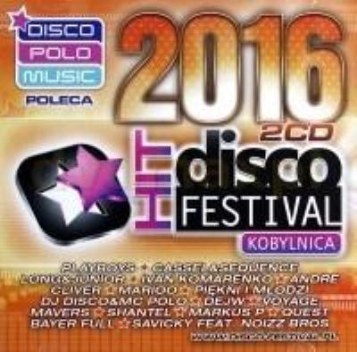 Disco Hit Festival - Kobylnica 2016 (2CD). Autor: praca zbiorowa. SmakLiter.pl Okładka książki Disco Hit Festival - Kobylnica 2016 (2CD)