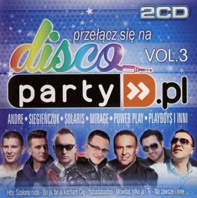 Disco Party PL vol. 3 (2CD). Autor:   Praca zbiorowa. SmakLiter.pl Okładka książki Disco Party PL vol. 3 (2CD)