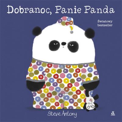 Dobranoc, Panie Panda. Autor: Steve Antony. SmakLiter.pl Okładka książki Dobranoc, Panie Panda
