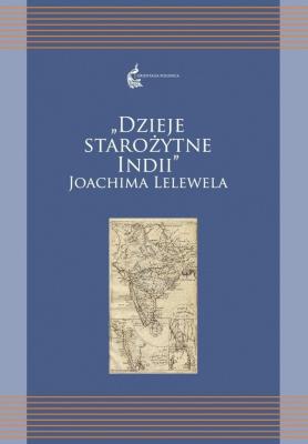Okładka książki Dzieje starożytne Indii Joachima Lelewela