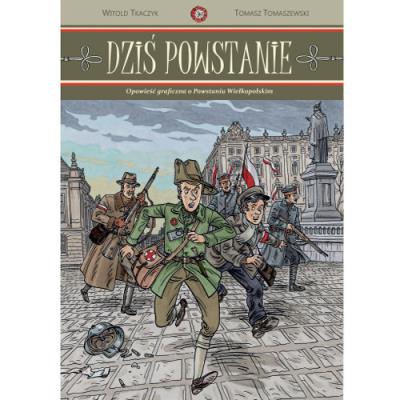 Dziś powstanie. Autor: Tkaczyk Witold. SmakLiter.pl Okładka książki Dziś powstanie
