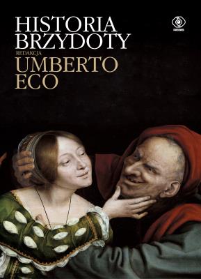 HISTORIA BRZYDOTY. Autor: Umberto Eco. SmakLiter.pl Okładka książki HISTORIA BRZYDOTY