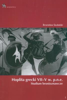 Okładka książki Hoplita grecki VII - V w. p.n.e.