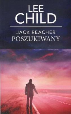 Jack Reacher: Poszukiwany pocket. Autor: Child Lee. SmakLiter.pl Okładka książki Jack Reacher: Poszukiwany pocket