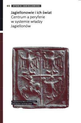Jagiellonowie i ich świat. Wydawca: Towarzystwo Naukowe `Societas Vistulana`. SmakLiter.pl Opakowanie Jagiellonowie i ich świat