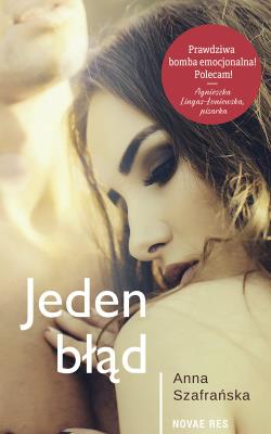 JEDEN BŁĄD. Autor: Szafrańska Anna. SmakLiter.pl Okładka książki JEDEN BŁĄD