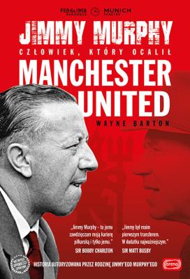 Okładka książki Jimmy Murphy: człowiek, który ocalił Manchester Un