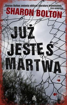 JUŻ JESTEŚ MARTWA WYD. KIESZONKOWE. Autor: Bolton S.J.. SmakLiter.pl Okładka książki JUŻ JESTEŚ MARTWA WYD. KIESZONKOWE