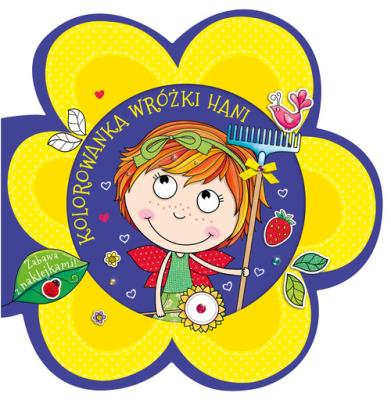 Kolorowanka wróżki. Hani. Autor: Agnieszka Kamińska, Wiśniewska Anna. SmakLiter.pl Okładka książki Kolorowanka wróżki. Hani