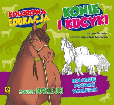 Okładka książki KONIE I KUCYKI KOLOROWA EDUKACJA