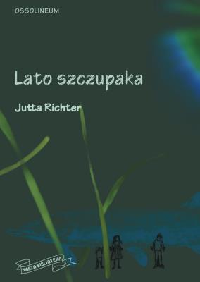 Lato szczupaka. Autor: Jutta Richter. SmakLiter.pl Okładka książki Lato szczupaka