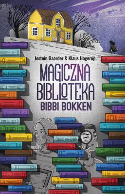 Magiczna Biblioteka Bibbi Bokken. Autor: Jostein Gaarder, Klaus Hagerup, Iwona Zimnicka. SmakLiter.pl Okładka książki Magiczna Biblioteka Bibbi Bokken