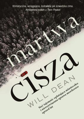 MARTWA CISZA. Autor: WILL DEAN. SmakLiter.pl Okładka książki MARTWA CISZA