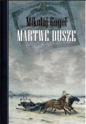 Martwe dusze. Autor: Mikołaj Gogol. SmakLiter.pl Okładka książki Martwe dusze