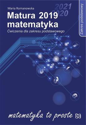 Matura 2019 Matematyka. Ćwiczenia ZP. Autor: Romanowska Maria. SmakLiter.pl Okładka książki Matura 2019 Matematyka. Ćwiczenia ZP
