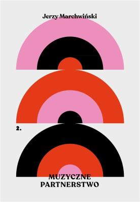 Muzyczne partnerstwo. Autor: Marchwiński Jerzy. SmakLiter.pl Okładka książki Muzyczne partnerstwo