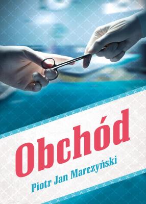 OBCHÓD. Autor: PIOTR JAN MARCZYŃSKI. SmakLiter.pl Okładka książki OBCHÓD
