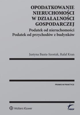 Okładka książki Opodatkowanie nieruchomości w działalności gospodarczej