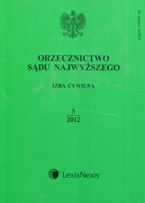Orzecznictwo Sądu Najwyższego Izba Cywilna 5/12. Wydawca: LexisNexis. SmakLiter.pl Opakowanie Orzecznictwo Sądu Najwyższego Izba Cywilna 5/12