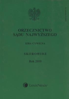 Orzecznictwo Sądu Najwyższego Izba Cywilna Skorowidz Rok 2010. Wydawca: LexisNexis. SmakLiter.pl Opakowanie Orzecznictwo Sądu Najwyższego Izba Cywilna Skorowidz Rok 2010