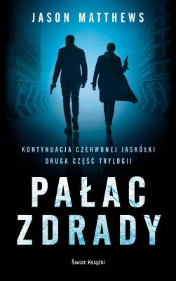 Pałac zdrady. Autor: Ananda Gupta i Jason Matthews. SmakLiter.pl Okładka książki Pałac zdrady