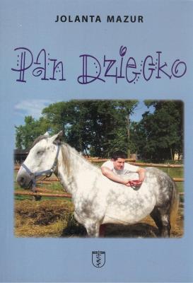 Pan Dziecko. Autor: A. Jolanta Mazur. SmakLiter.pl Okładka książki Pan Dziecko