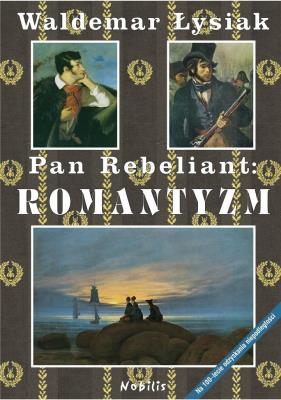Okładka książki Pan Rebeliant Romantyzm