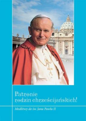 Patronie rodzin chrześcijańskich. Autor: Zimończyk Krzysztof. SmakLiter.pl Okładka książki Patronie rodzin chrześcijańskich