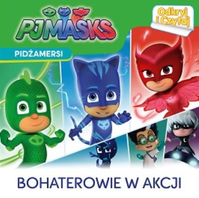 Okładka książki Pidżamersi. Odkryj i czytaj. Bohaterowie w akcji