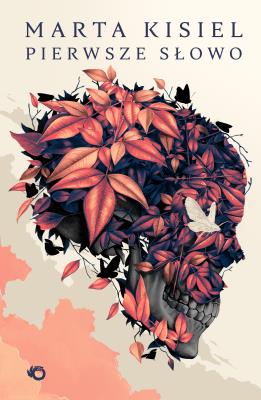 PIERWSZE SŁOWO. Autor: Marta Kisiel. SmakLiter.pl Okładka książki PIERWSZE SŁOWO
