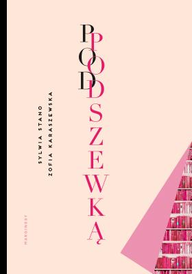 Pod podszewką. Autor: Zofia Karaszewska, Sylwia Stano. SmakLiter.pl Okładka książki Pod podszewką