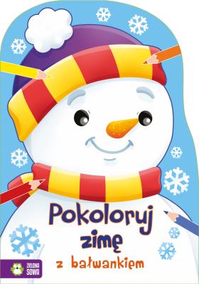Okładka książki Pokoloruj zimę z bałwankiem