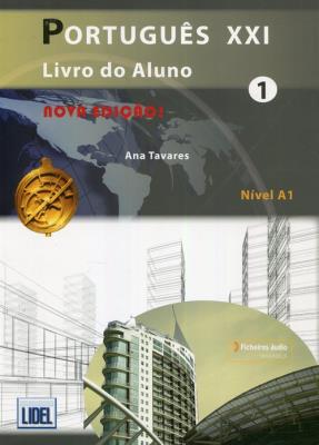 Portugues XXI 1 Livro do Aluno. Autor: Tavares Ana. SmakLiter.pl Okładka książki Portugues XXI 1 Livro do Aluno